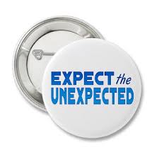 expect the unexpected