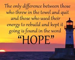 Hope The Courage to go on and not quit