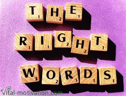 The right words the correct phrase