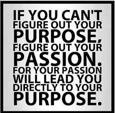 Passion leads to purpose